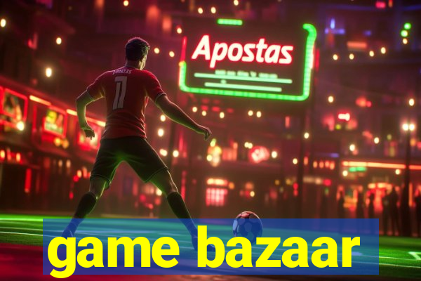 game bazaar